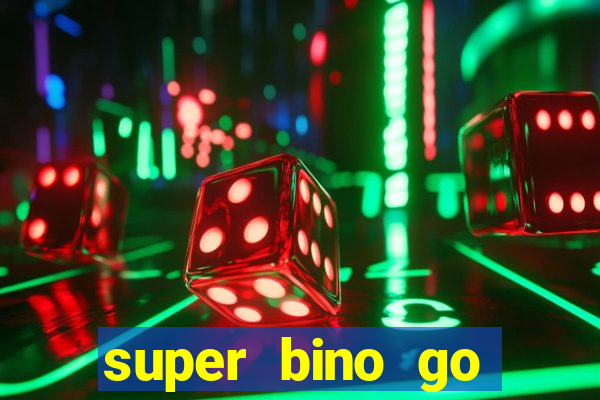 super bino go dinheiro infinito